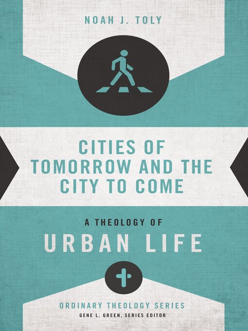 Title details for Cities of Tomorrow and the City to Come by Noah J. Toly - Available